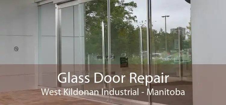 Glass Door Repair West Kildonan Industrial - Manitoba