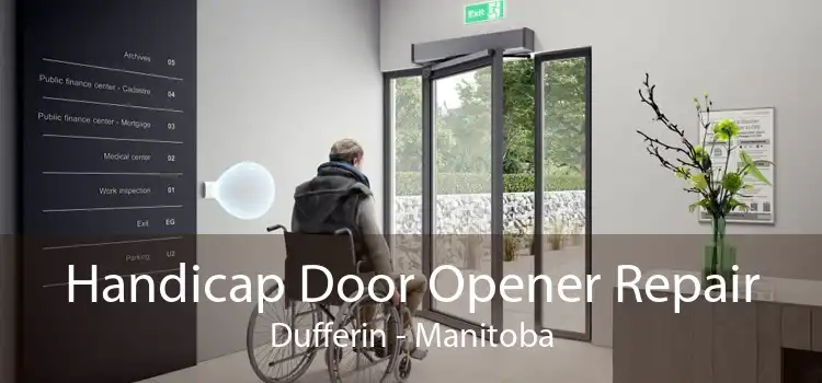 Handicap Door Opener Repair Dufferin - Manitoba
