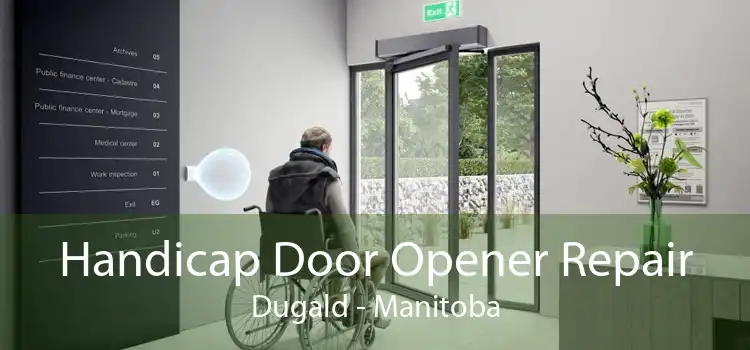Handicap Door Opener Repair Dugald - Manitoba