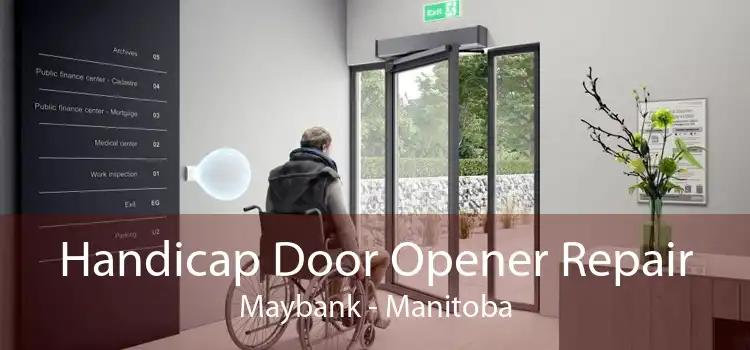 Handicap Door Opener Repair Maybank - Manitoba