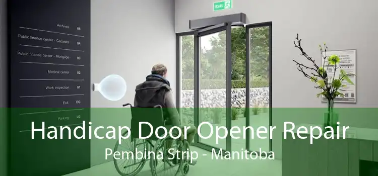 Handicap Door Opener Repair Pembina Strip - Manitoba