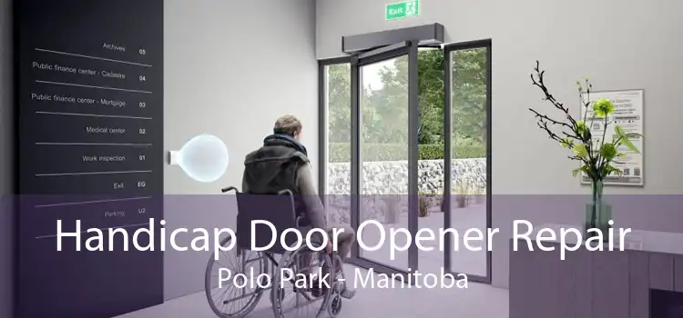 Handicap Door Opener Repair Polo Park - Manitoba