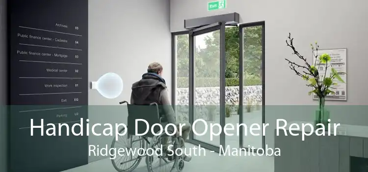 Handicap Door Opener Repair Ridgewood South - Manitoba
