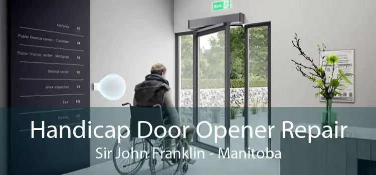 Handicap Door Opener Repair Sir John Franklin - Manitoba