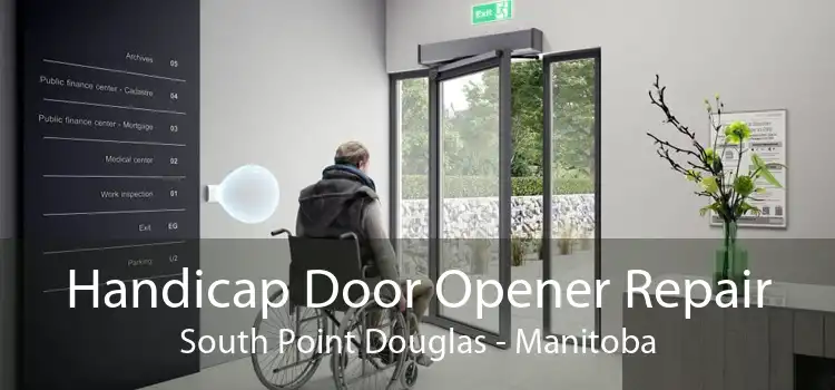 Handicap Door Opener Repair South Point Douglas - Manitoba