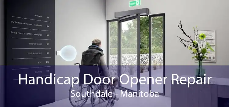 Handicap Door Opener Repair Southdale - Manitoba