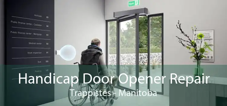 Handicap Door Opener Repair Trappistes - Manitoba