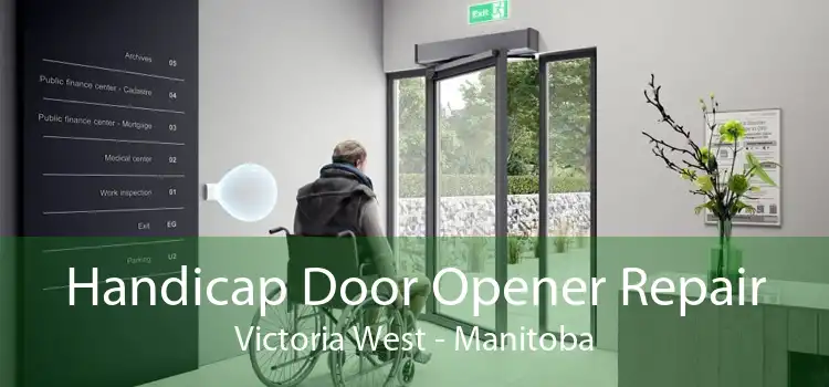 Handicap Door Opener Repair Victoria West - Manitoba