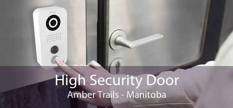 High Security Door Amber Trails - Manitoba