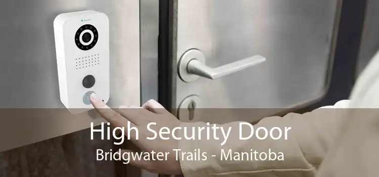 High Security Door Bridgwater Trails - Manitoba