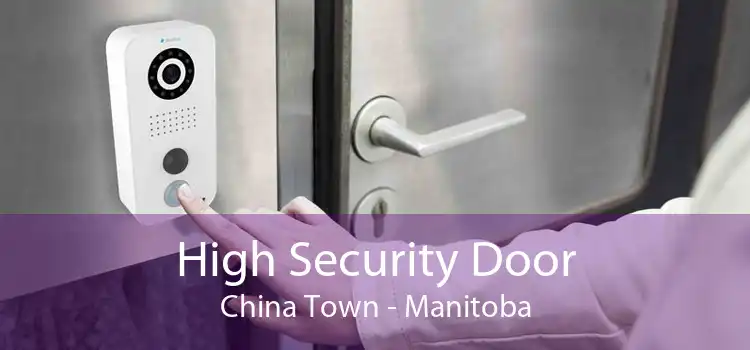 High Security Door China Town - Manitoba