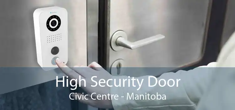 High Security Door Civic Centre - Manitoba