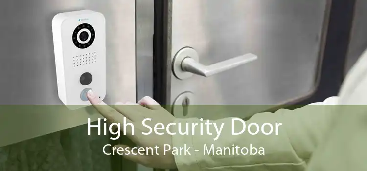 High Security Door Crescent Park - Manitoba