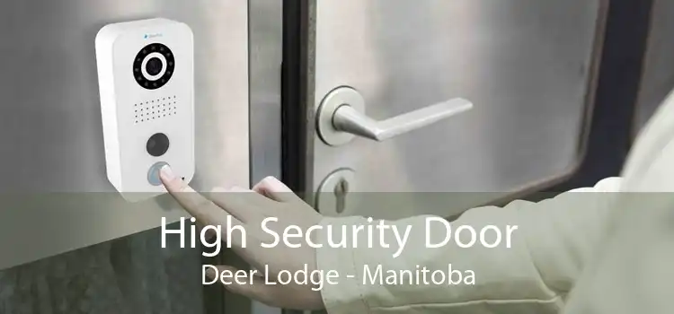 High Security Door Deer Lodge - Manitoba