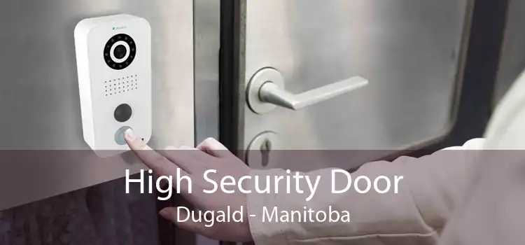 High Security Door Dugald - Manitoba