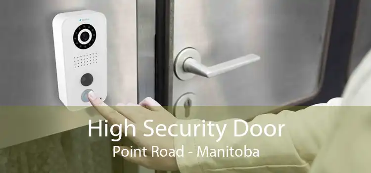 High Security Door Point Road - Manitoba
