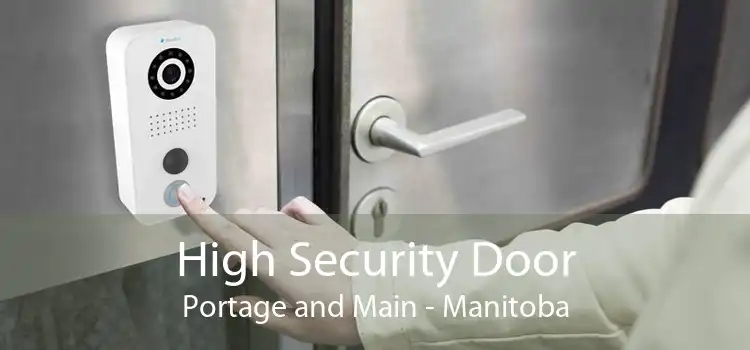 High Security Door Portage and Main - Manitoba