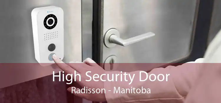 High Security Door Radisson - Manitoba