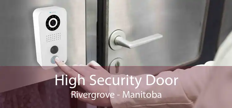 High Security Door Rivergrove - Manitoba