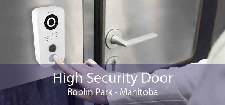High Security Door Roblin Park - Manitoba
