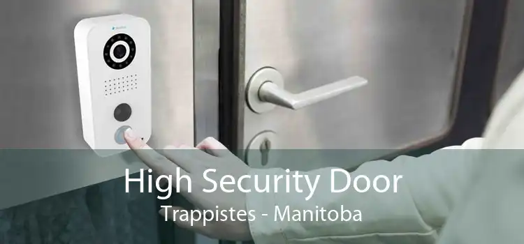 High Security Door Trappistes - Manitoba