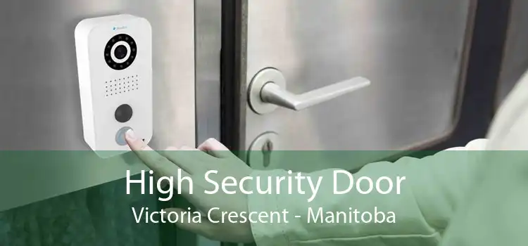 High Security Door Victoria Crescent - Manitoba