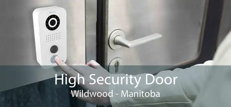 High Security Door Wildwood - Manitoba