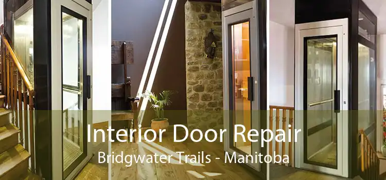 Interior Door Repair Bridgwater Trails - Manitoba