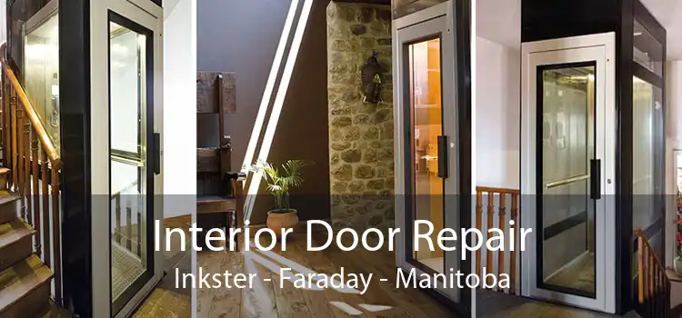 Interior Door Repair Inkster - Faraday - Manitoba