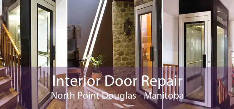 Interior Door Repair North Point Douglas - Manitoba