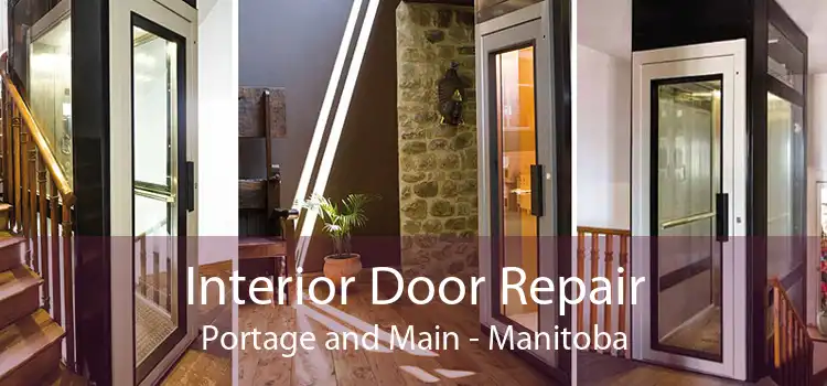 Interior Door Repair Portage and Main - Manitoba
