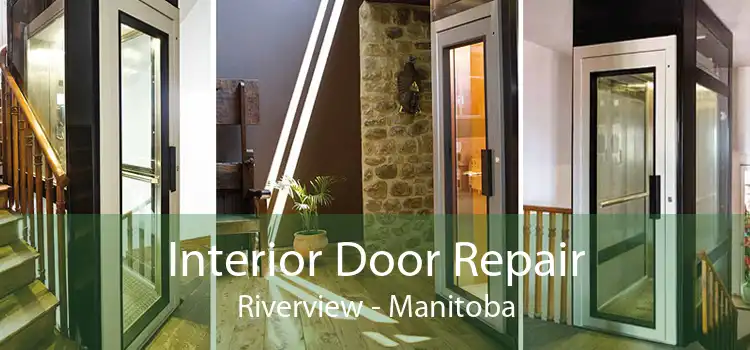 Interior Door Repair Riverview - Manitoba