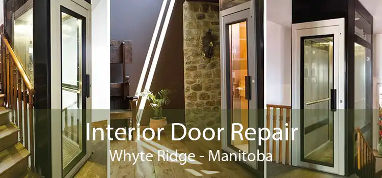 Interior Door Repair Whyte Ridge - Manitoba