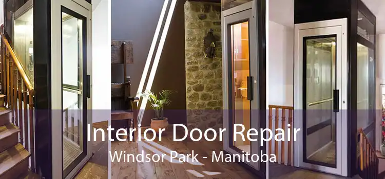 Interior Door Repair Windsor Park - Manitoba