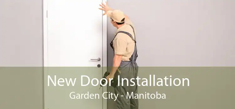 New Door Installation Garden City - Manitoba