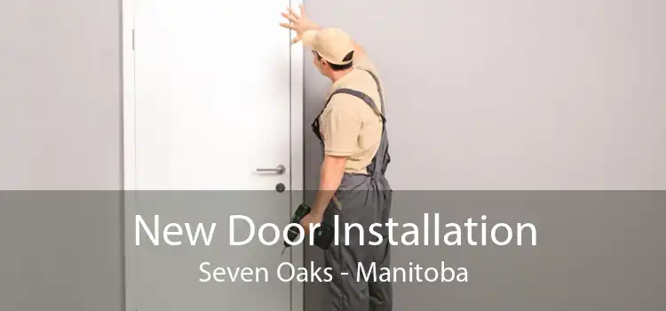 New Door Installation Seven Oaks - Manitoba