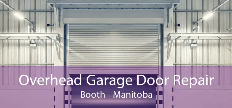 Overhead Garage Door Repair Booth - Manitoba