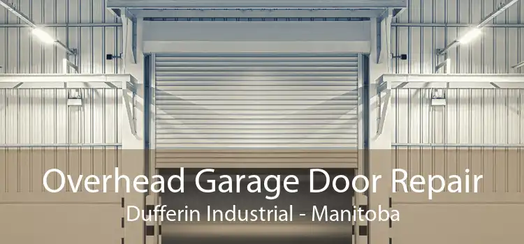 Overhead Garage Door Repair Dufferin Industrial - Manitoba