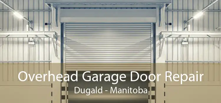 Overhead Garage Door Repair Dugald - Manitoba