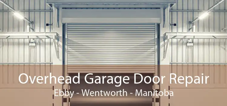 Overhead Garage Door Repair Ebby - Wentworth - Manitoba