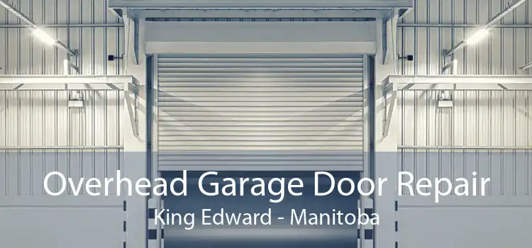 Overhead Garage Door Repair King Edward - Manitoba