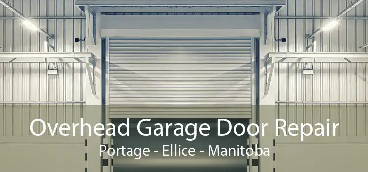 Overhead Garage Door Repair Portage - Ellice - Manitoba