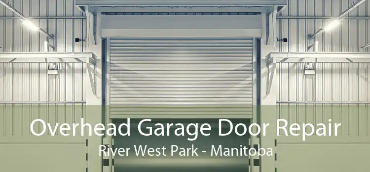Overhead Garage Door Repair River West Park - Manitoba