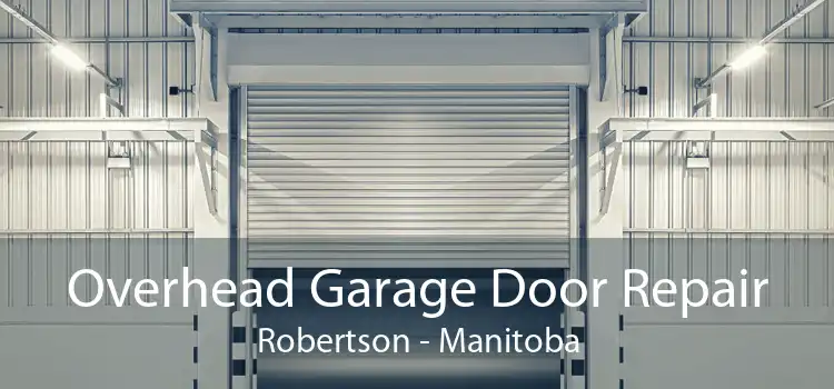 Overhead Garage Door Repair Robertson - Manitoba
