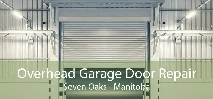Overhead Garage Door Repair Seven Oaks - Manitoba