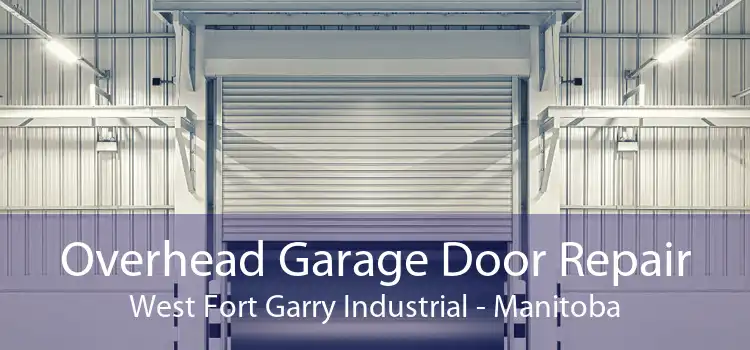 Overhead Garage Door Repair West Fort Garry Industrial - Manitoba