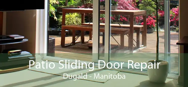 Patio Sliding Door Repair Dugald - Manitoba