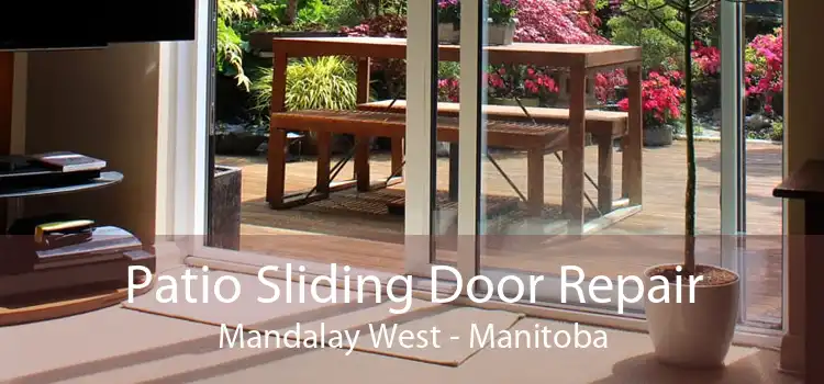 Patio Sliding Door Repair Mandalay West - Manitoba