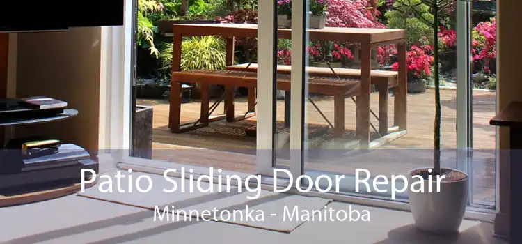 Patio Sliding Door Repair Minnetonka - Manitoba