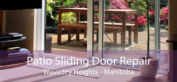 Patio Sliding Door Repair Waverley Heights - Manitoba